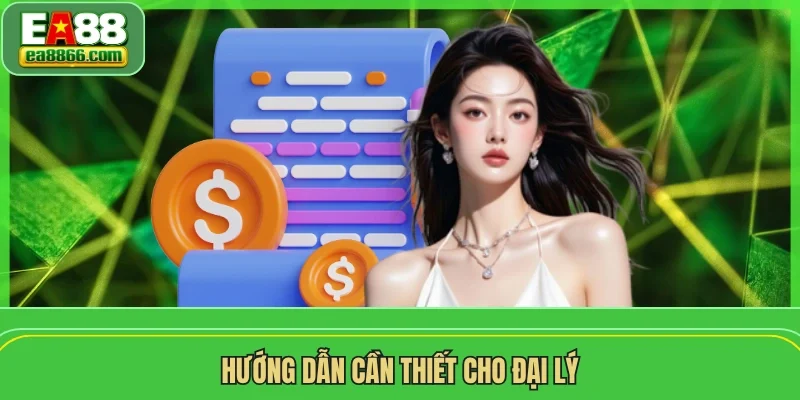 Hướng dẫn cần thiết cho đại lý