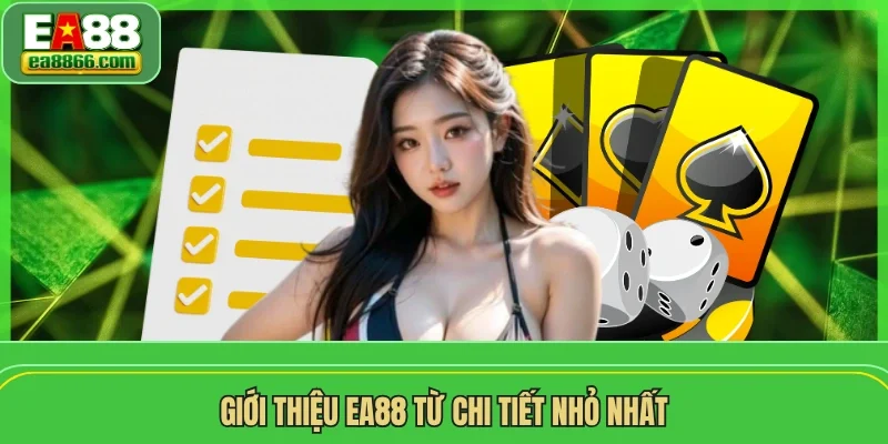 Giới thiệu EA88 từ chi tiết nhỏ nhất