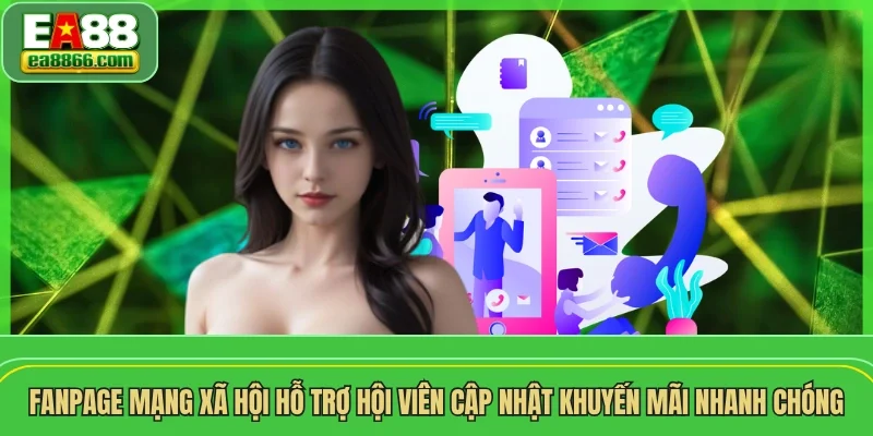 Fanpage mạng xã hội hỗ trợ hội viên cập nhật khuyến mãi nhanh chóng 