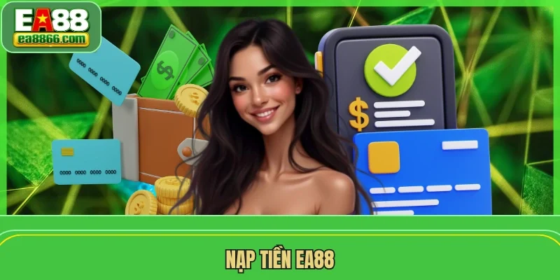Nạp tiền EA88