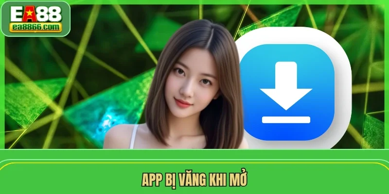 App bị văng khi mở