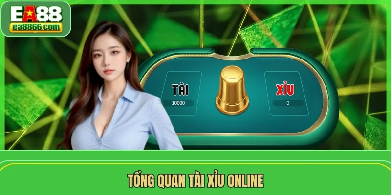 Tổng quan tài xỉu online
